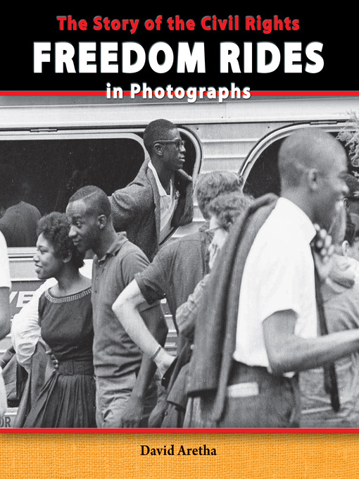 Title details for The Story of the Civil Rights Freedom Rides in Photographs by David Aretha - Wait list